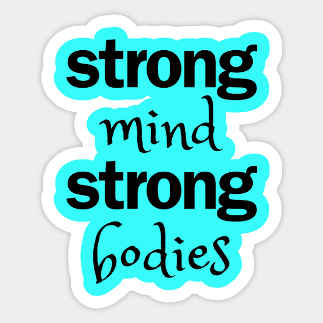 strong mind strong bodies Sticker by Bisimple